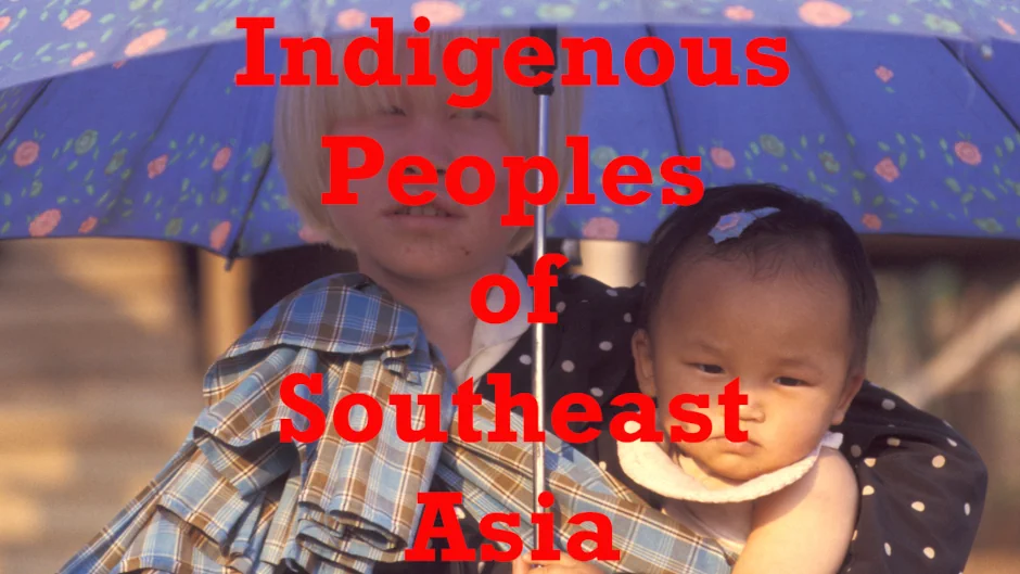 Indigenous Peoples of Southeast Asia documentary